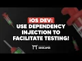 iOS DEV Use Dependency Injection to facilitate testing ED Clips