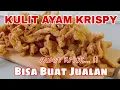 Lagu Resep Kulit Ayam Krispy Awet Kriuk Tahan Lama