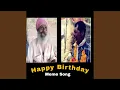 Happy Birt ay Meme Song
