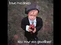 Blue Meanies - It doesn't matter