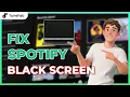 How to Fix Spotify Black Screen on Mac Windows Mobile Full Guide in 2026