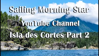 Isla des Cortes Part Two