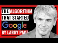 The algorithm that started google LARRY PAGE