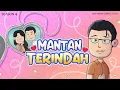 MANTAN TERINDAH | Gue Punya Cerita | SEASON 4