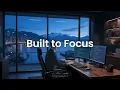 Built to Focus - Deep Work Coding Music for Developers