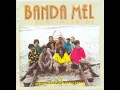 Banda Mel \