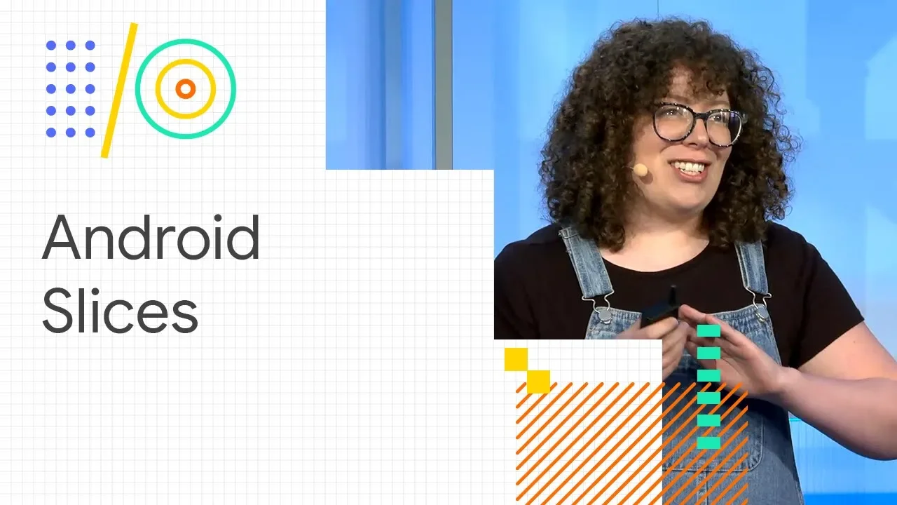 Android Slices: Build interactive results for Google Search (Google I/O '18)
