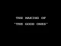 The Making of ‘The Good Ones’ music video.