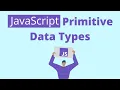 Learn JavaScript Primitive Data Types in 3 Minutes