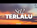 ST12 - Terlalu - Lirik Lagu Indo