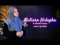 Download Lagu Mutiara Hidupku H. Rhoma Irama - cover by Ndis