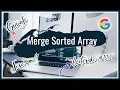 Merge Sorted Array GOOGLE Java Technical Interview Leetcode Solution Explanation Code