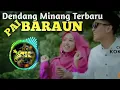 Lagu DENDANG MINANG TERBARU - PAI BARAUN