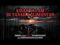 Download Lagu Kisah Kelam di Tanah Kalimantan