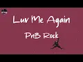 PnB Rock - Luv Me Again (Lyric Video) | I'll be on my way tonight (tonight)