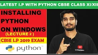 Python Installation Python Tutorials for Beginners Information Practices with Python Class XI