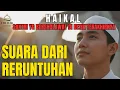 Download Lagu HAIKAL – SUARA DARI RERUNTUHAN | KISAH SANTRI YANG BERSHALAWAT DI DETIK TERAKHIR HIDUPNYA MP3