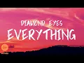 Diamond Eyes - Everything [Lyrics]