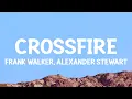 Download Lagu Frank Walker, Alexander Stewart - Crossfire (Lyrics)
