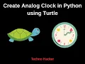 PYTHON How To Create Analog Clock in Python using Turtle