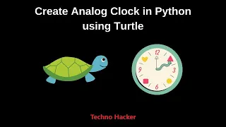 PYTHON How To Create Analog Clock in Python using Turtle