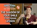 Download Lagu THE SHADOW OF YOUR SMILE - guitar Lesson - Chord Melody Guitar Tutorial