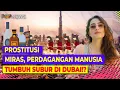 Download Lagu Sisi Gelap Dubai yang Jarang Diketahui, Miras, Pelacur hingga Perdagangan Manusia
