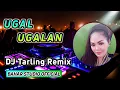 Download Lagu UGAL UGALAN - SRI AVISTA // DJ TARLING REMIX