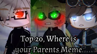 Download Top 20, Where is your Parents Meme ✨✨ ( Gacha Club Compilation ) MP3
