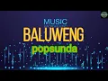 Download Lagu BALUWENG - POP SUNDA VERSI KOPLO MUSIC TIME