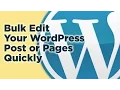 Bulk Edit Your WordPress Post or Pages quickly