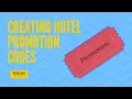 Creating Hotel Promotion Codes