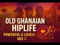 Lagu Ultimate Old-Time Ghana Banger Mix | HIPLIFE GOLD |👑ICONS | Obrafour • Castro • Praye • Keche \u0026 More
