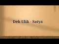 Download Lagu Dek Ulik - Satya [Lirik Lagu] Lagu Bali