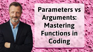 Parameters vs Arguments Mastering Functions in Coding