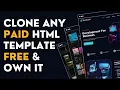 Clone Download Any Paid HTML Template For Free - Edit With Live Visual Upload Live