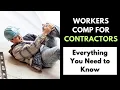 Workers Comp for Contractors Everything You Need to Know