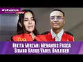 Download Lagu LIVE! Nikita Mirzani Menangis Pasca Persidangan Atas Kasus Perkara Vadel Badjideh