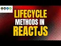 Lifecycle methods in Reactjs Class based Component in React Mern Stack Course