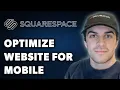 How to Optimize Squarespace for Mobile Full 2024 Guide