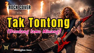 tak tontong minang rock cover lagu minang dendang minang lamo