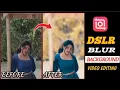 Me DSLR Jaisa Background Blur Kaise Kare How To Blur Background In Mobile