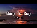 Bruce Springsteen - Born To Run (Lyrics)