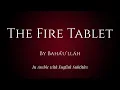 The Fire Tablet – by Bahá’u’lláh – In Arabic with English Subtitles