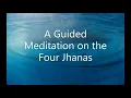 Download Lagu The Four Jhanas ~ A Guided Meditation ~ Ajahn Lee ~ Theravadin Forest Tradition