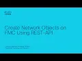How to Configure a Network Object on FMC Using REST-API Step-by-Step Guide