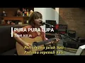 Download Lagu PURA-PURA LUPA (COVER BY TAMI AULIA)