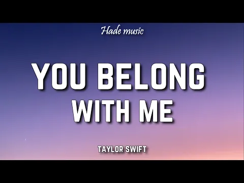 Download MP3 Taylor Swift - You Belong With Me (Lyrics)