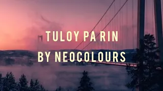 Download Tuloy Pa Rin -  Song by Neocolours (lyrics) MP3