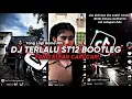 DJ TERLALU ST 12 BOOTLEG SOUND VIRAL TIK TOK